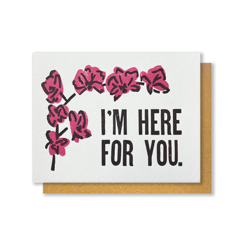 I&#39;m Here For You Greeting Card