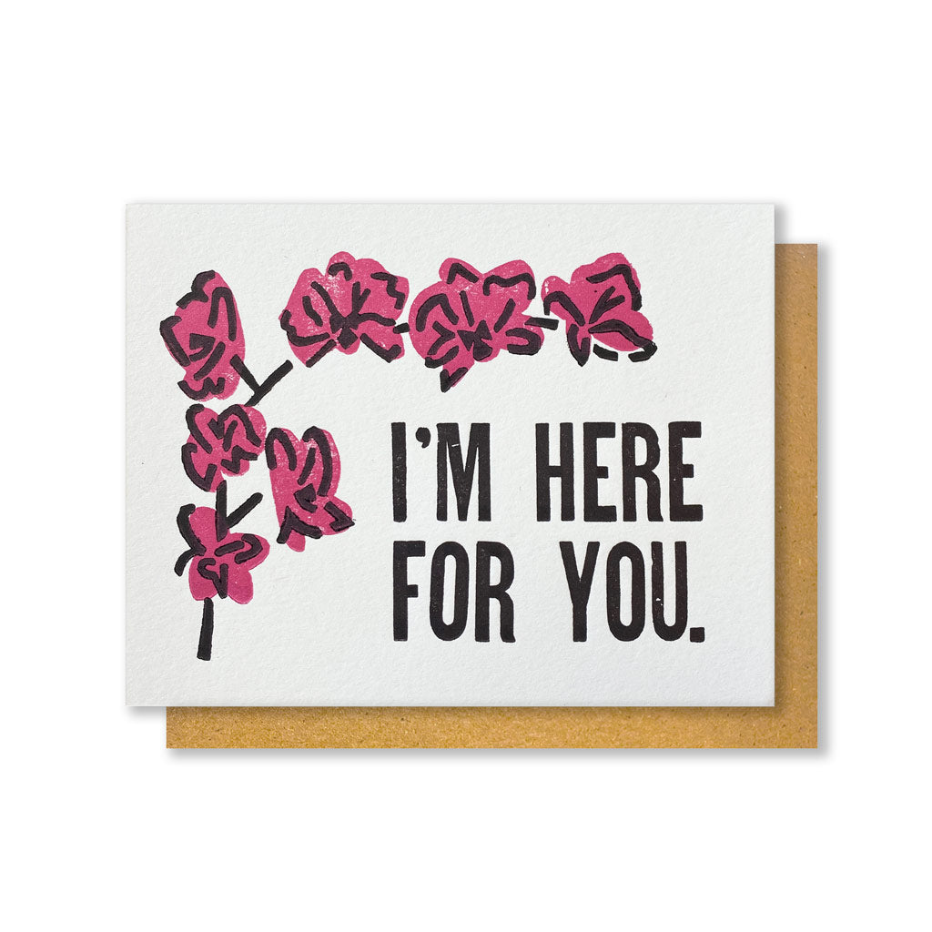 I&#39;m Here For You Card