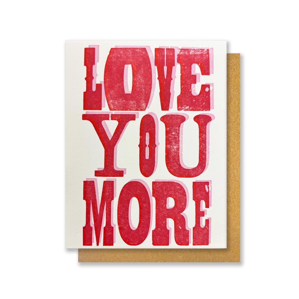 Love You More Greeting Card