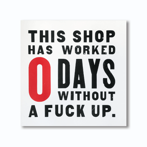 Zero Days Since F#&amp;k Up 12x12 Print