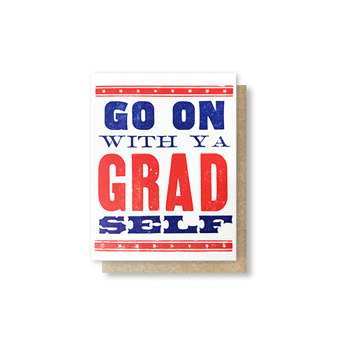 Go On With Ya Grad Self Graduation Card