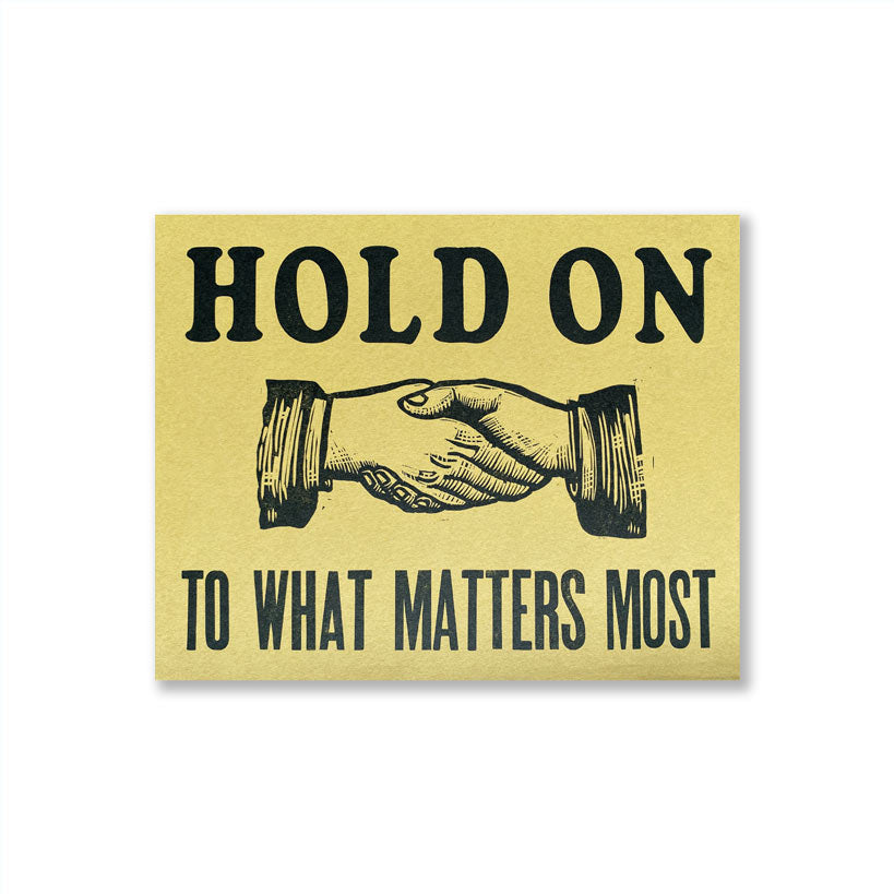 Hold On To What Matters Print