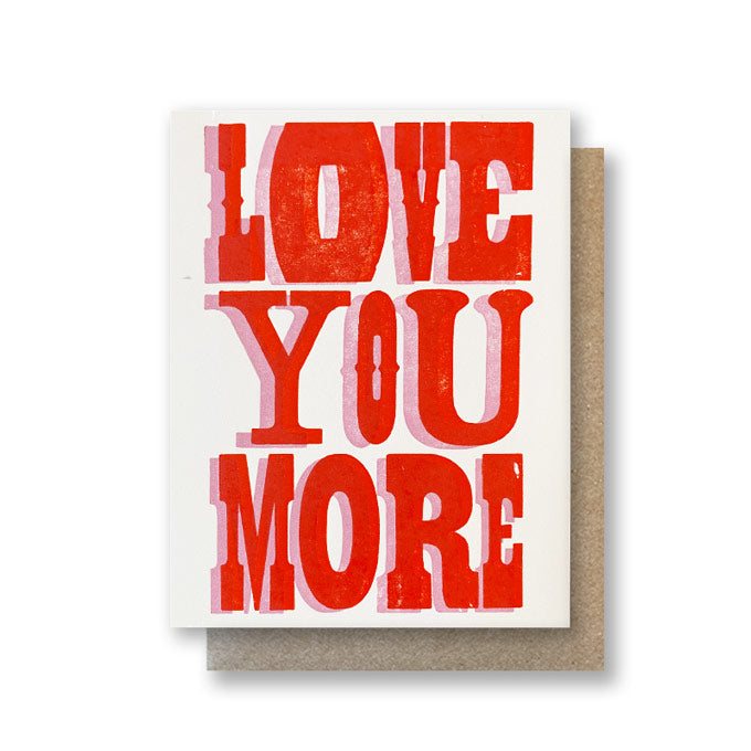 Love You More Greeting Card