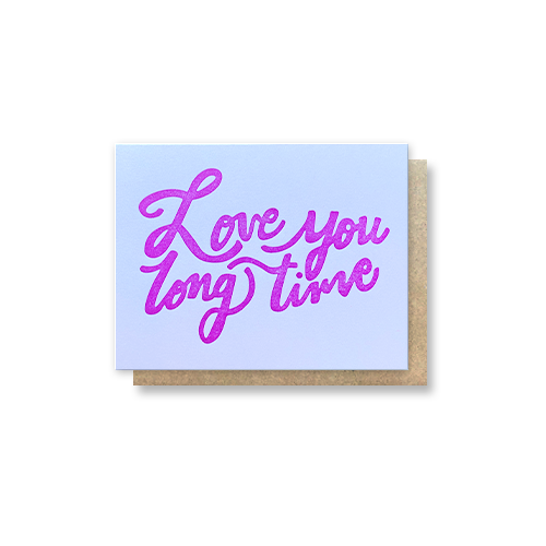 Love You Long Time Greeting Card