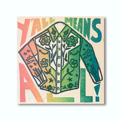 Y&#39;all Means All 10x10 Print